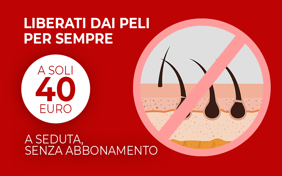 Liberati dai peli per sempre al costo 40€ a seduta, senza abbonamento